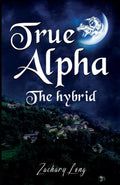 True Alpha : book 1